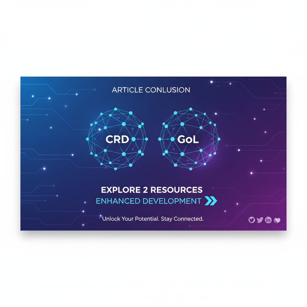 Explore 2 Resources of CRD GoL for Enhanced Development