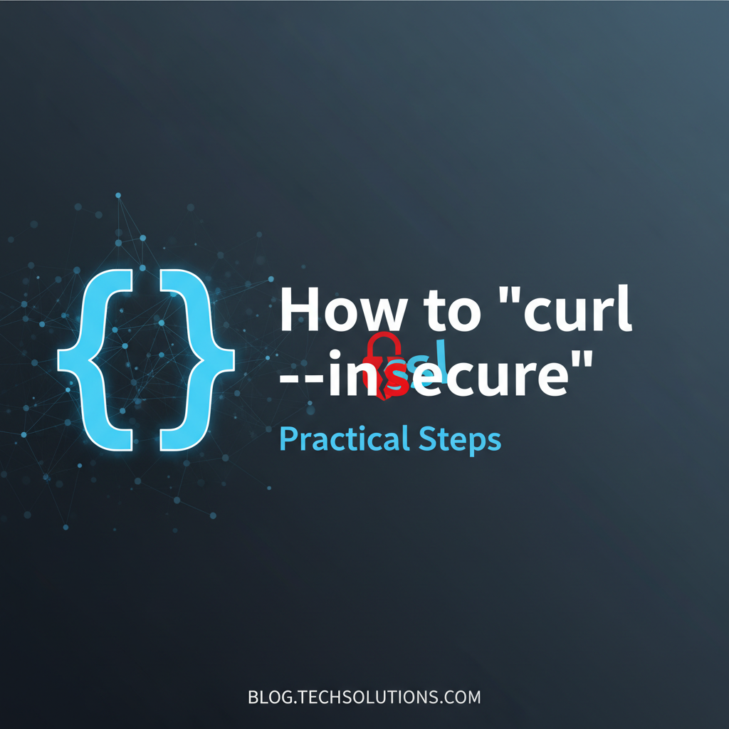 How to `curl ignore ssl`: Practical Steps