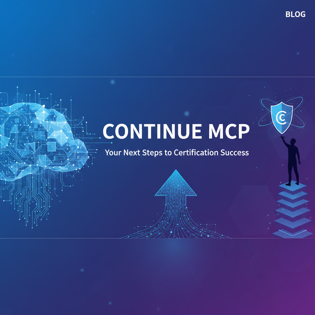 Continue MCP: Your Next Steps to Certification Success