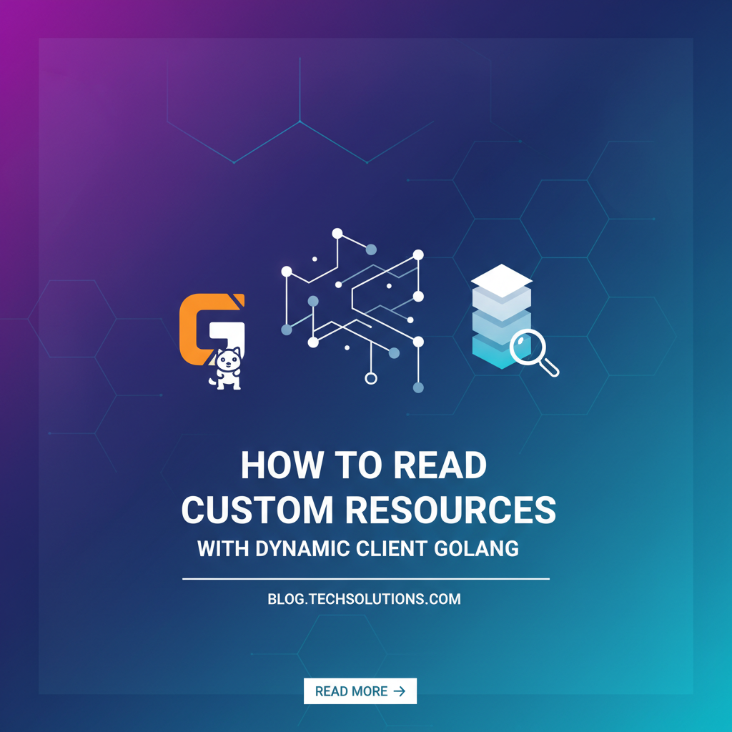 How to Read Custom Resources with Dynamic Client Golang