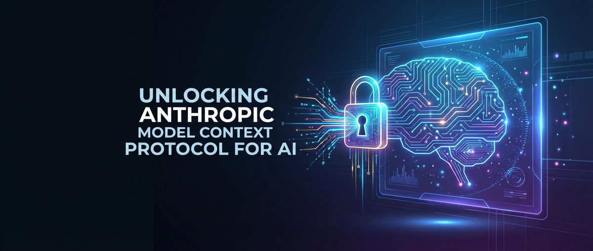 Unlocking Anthropic Model Context Protocol for AI