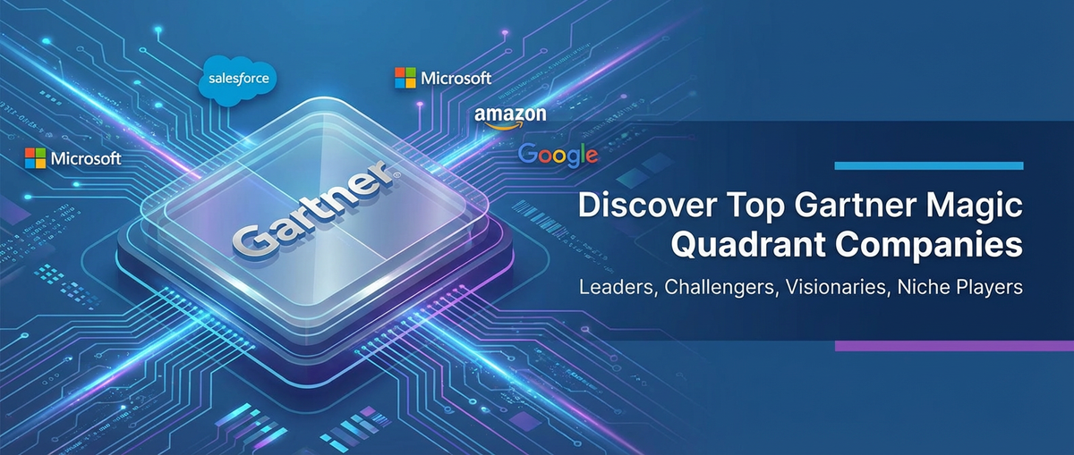 Discover Top Gartner Magic Quadrant Companies