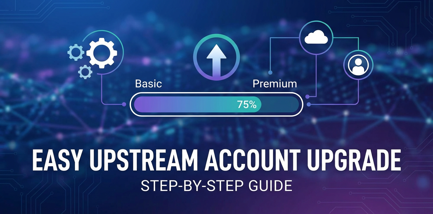 Easy Upstrem Account Upgrade: Step-by-Step Guide