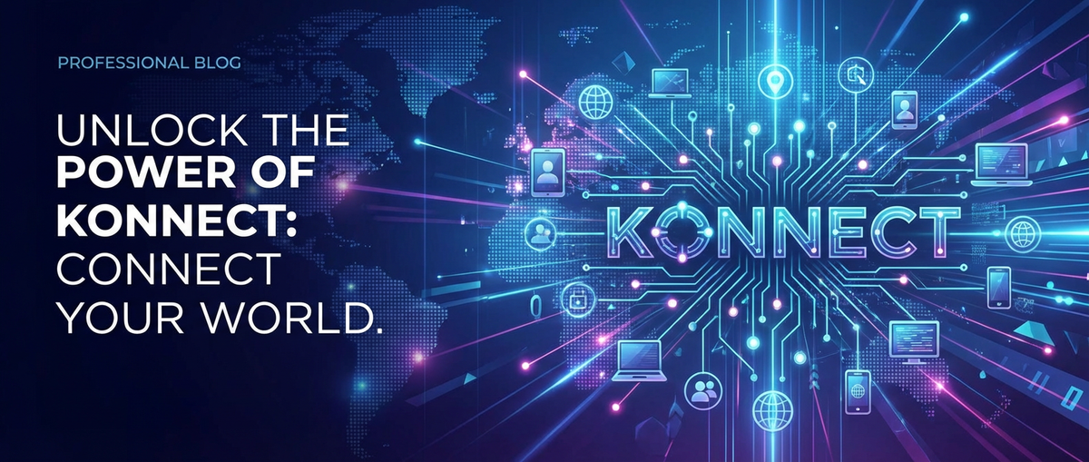 Unlock the Power of Konnect: Connect Your World