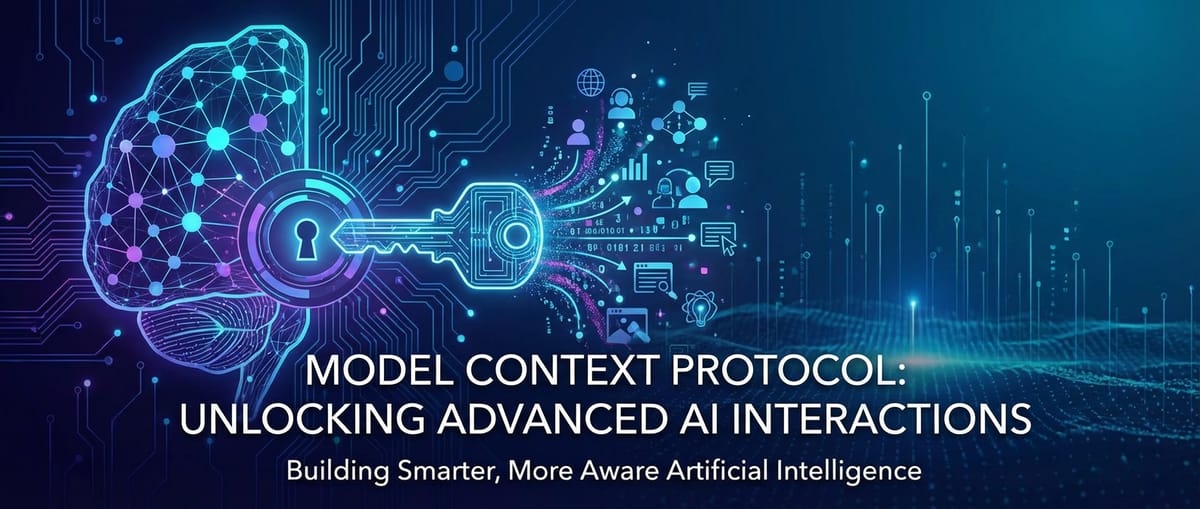 Model Context Protocol: Unlocking Advanced AI Interactions