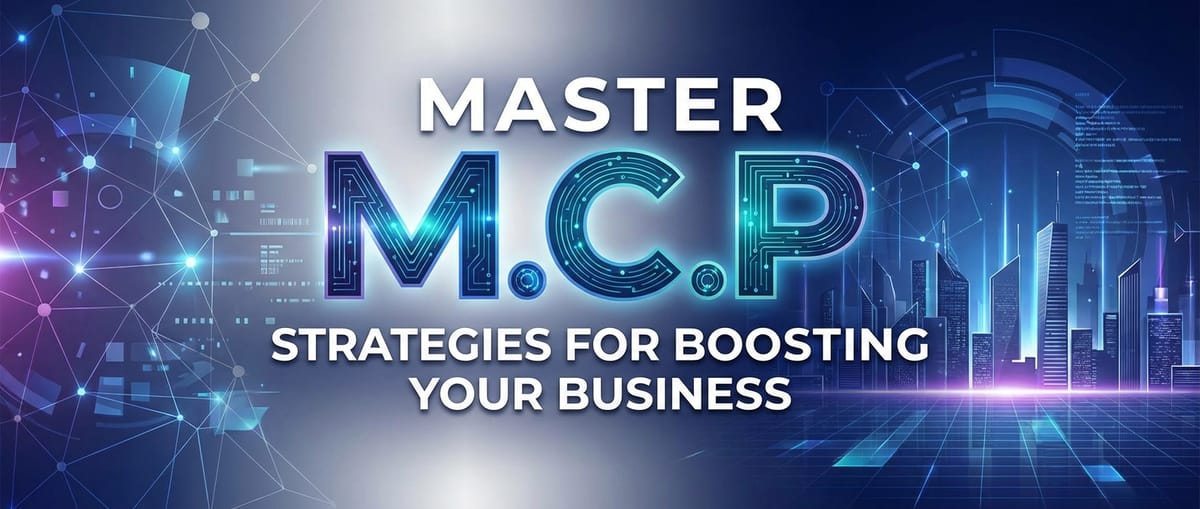 Master M.C.P: Strategies for Boosting Your Business