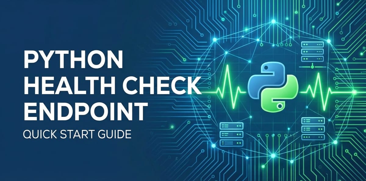 Python Health Check Endpoint Example: Quick Start Guide