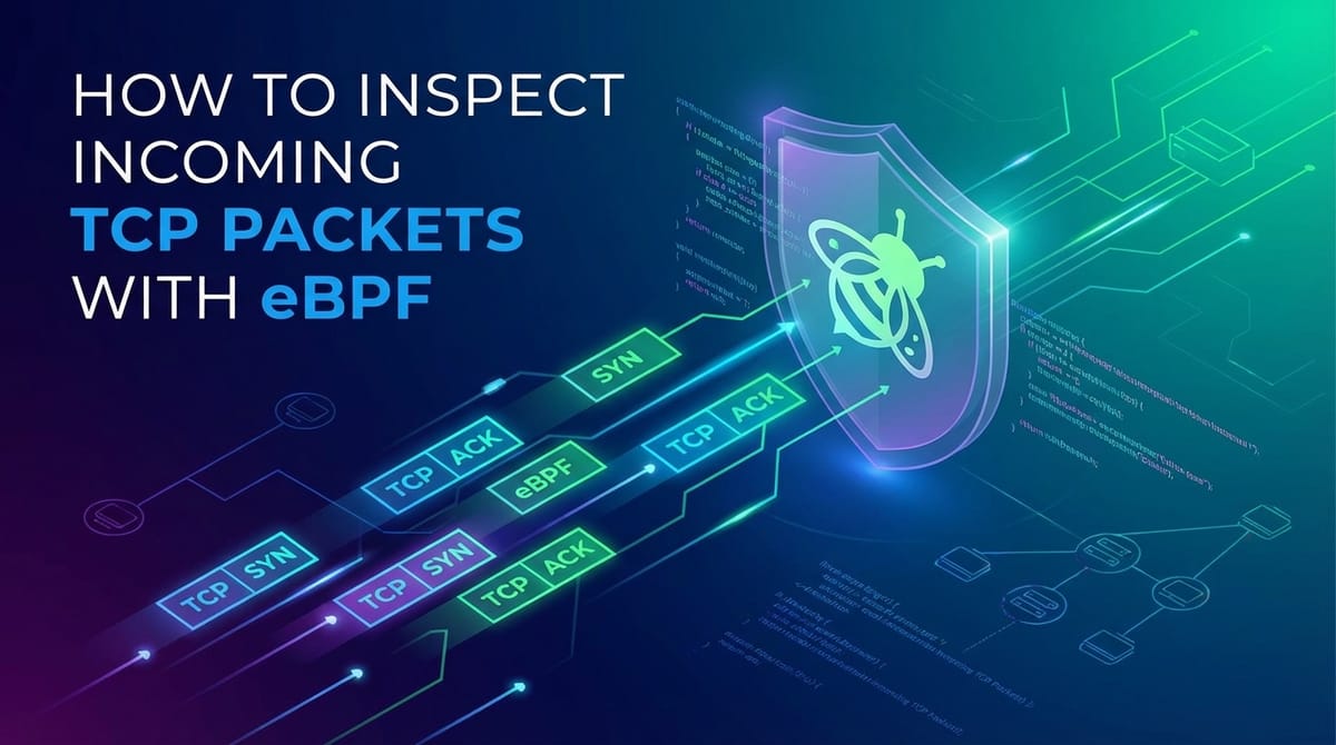 How to Inspect Incoming TCP Packets with eBPF