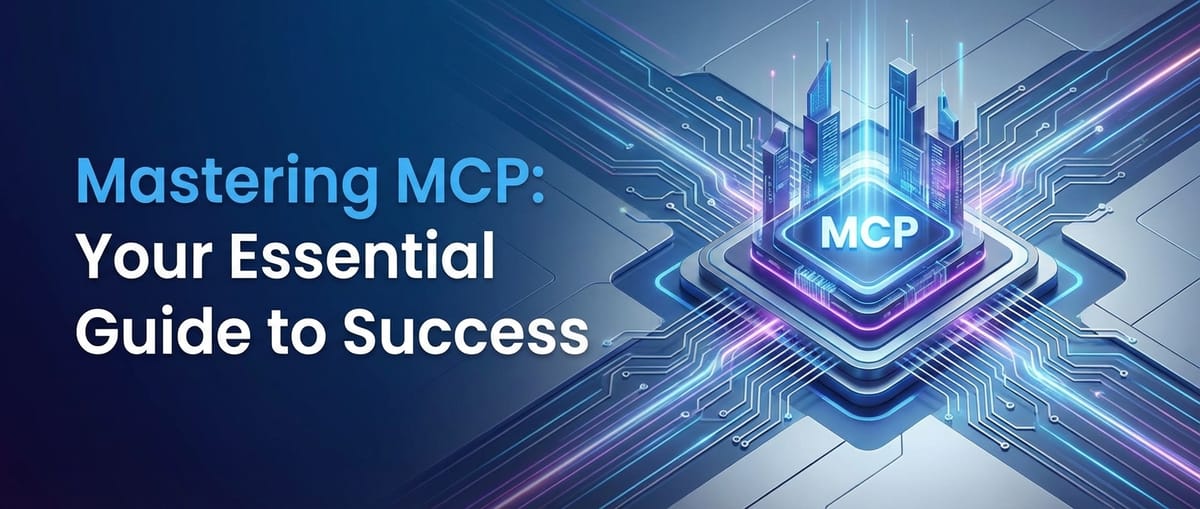 Mastering MCP: Your Essential Guide to Success