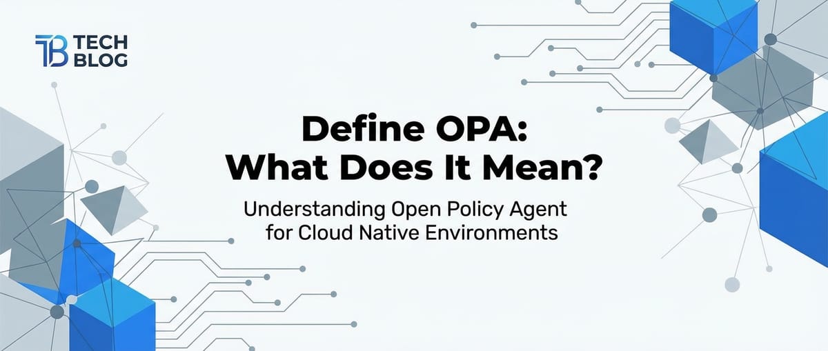 Define OPA: What Does It Mean?