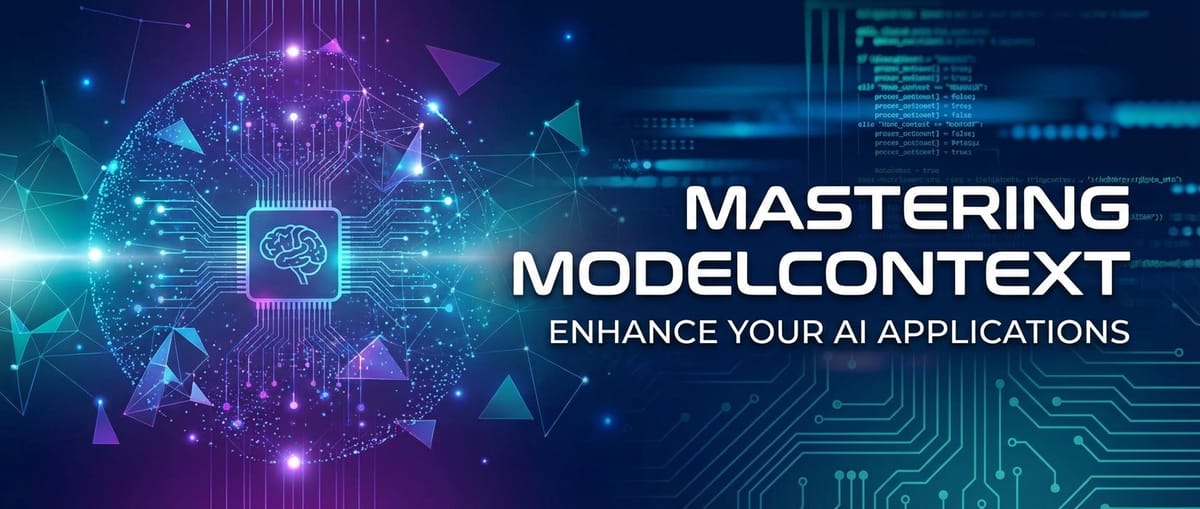 Mastering ModelContext: Enhance Your AI Applications