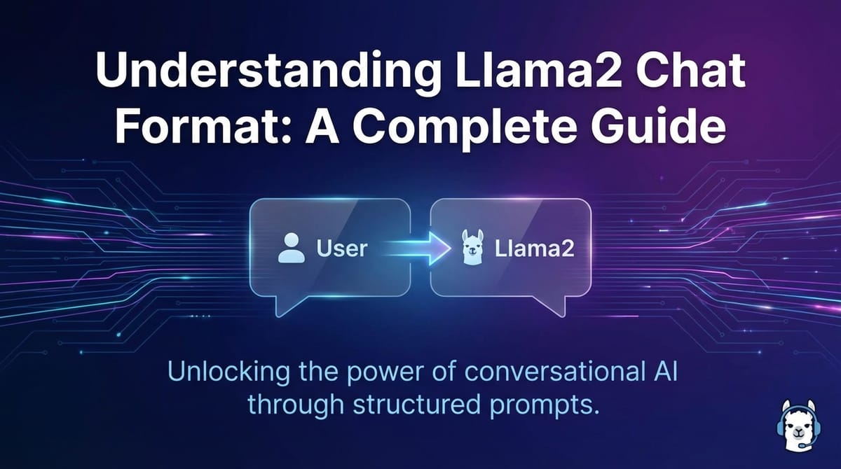 Understanding Llama2 Chat Format: A Complete Guide
