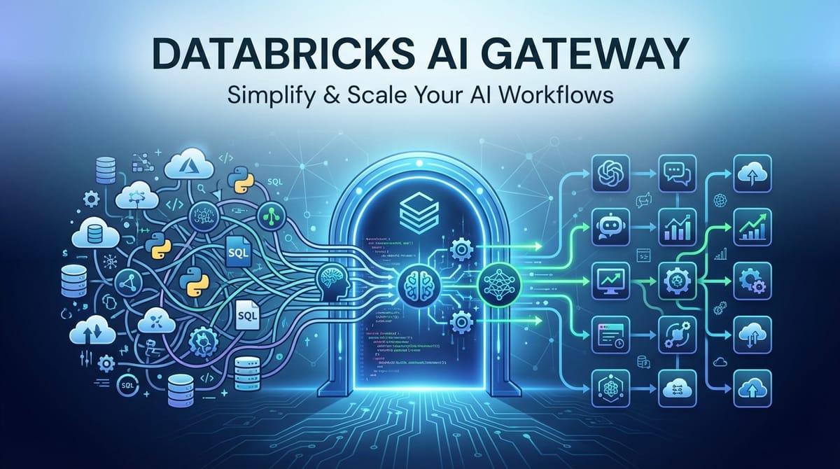 Databricks AI Gateway: Simplify & Scale Your AI Workflows