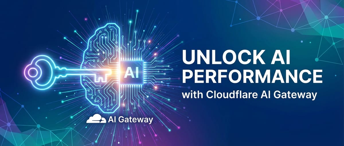 Unlock AI Performance with Cloudflare AI Gateway