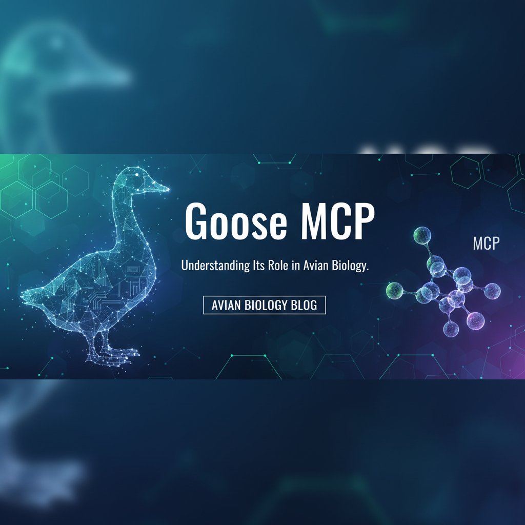 Goose MCP: Understanding Its Role in Avian Biology