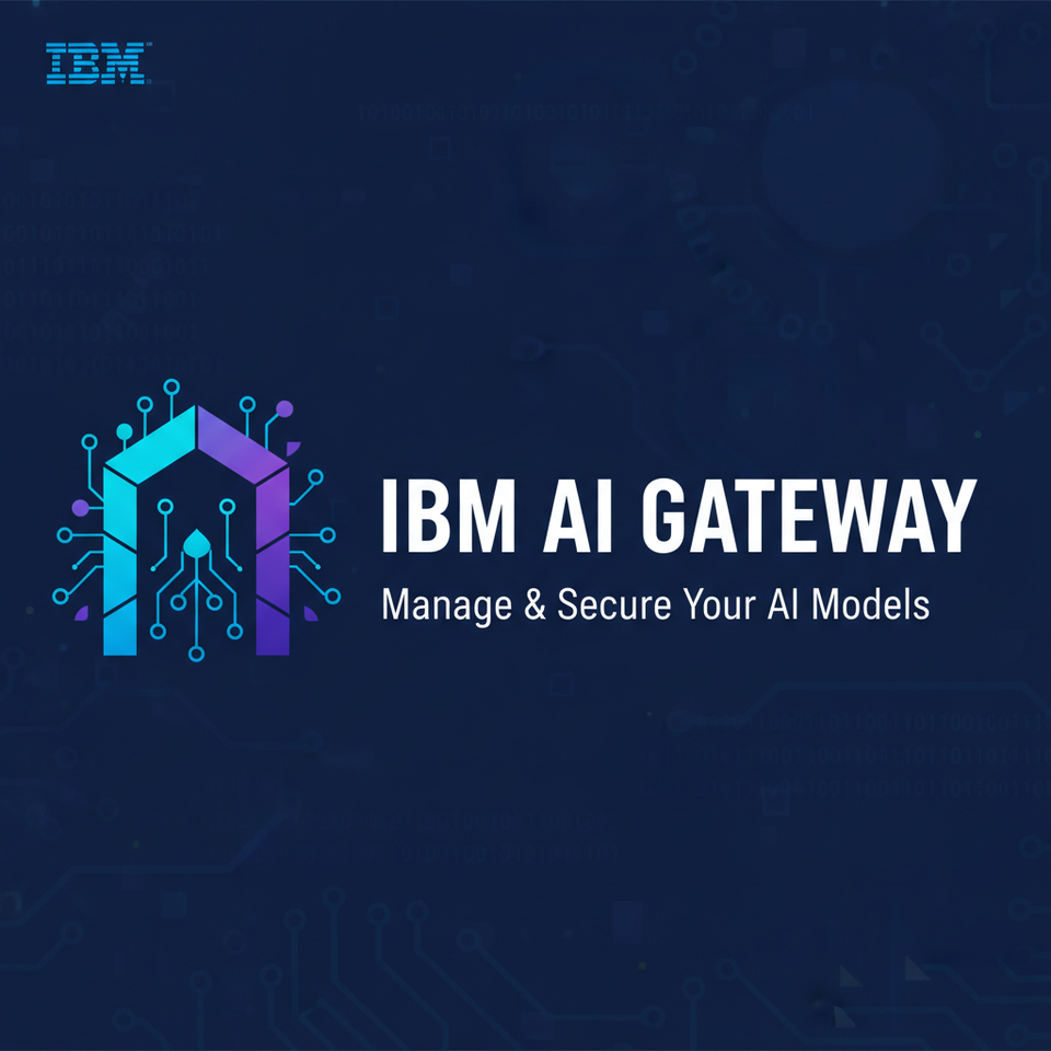 IBM AI Gateway: Manage & Secure Your AI Models