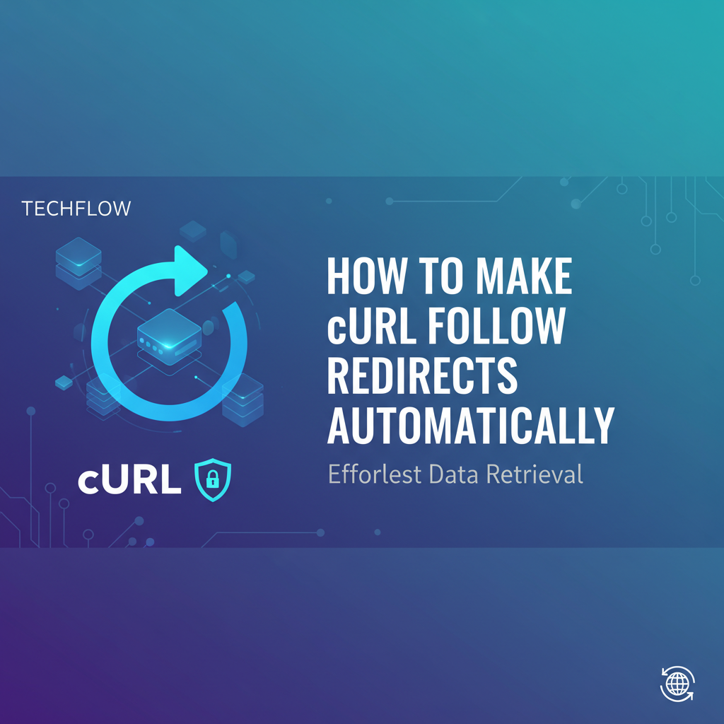 How to Make cURL Follow Redirects Automatically