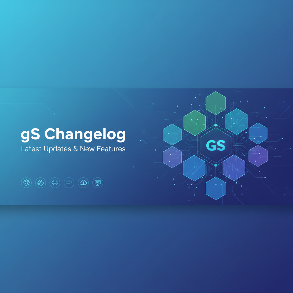 gs Changelog: Latest Updates & New Features