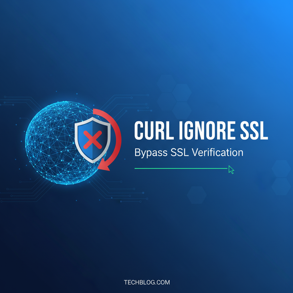 curl ignore ssl: Bypass SSL Verification