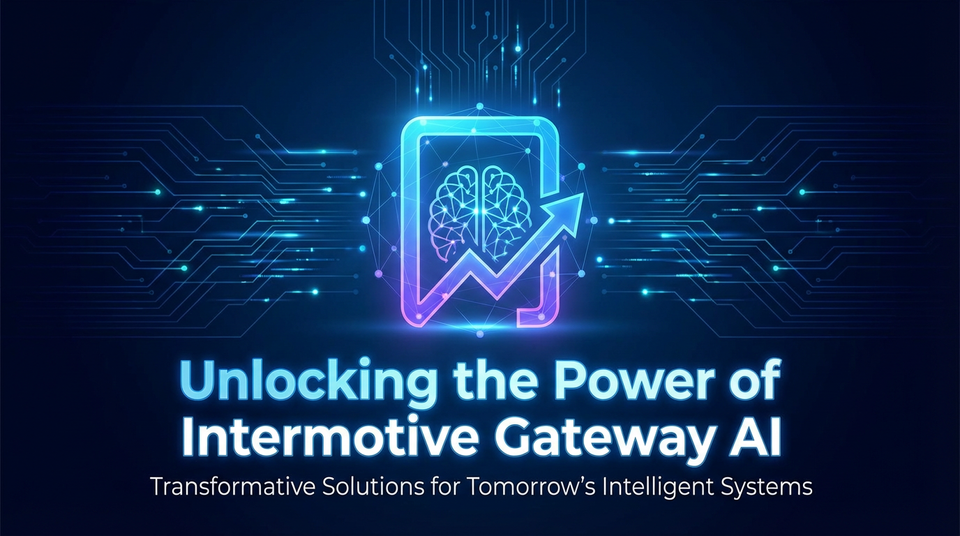 Unlocking the Power of Intermotive Gateway AI