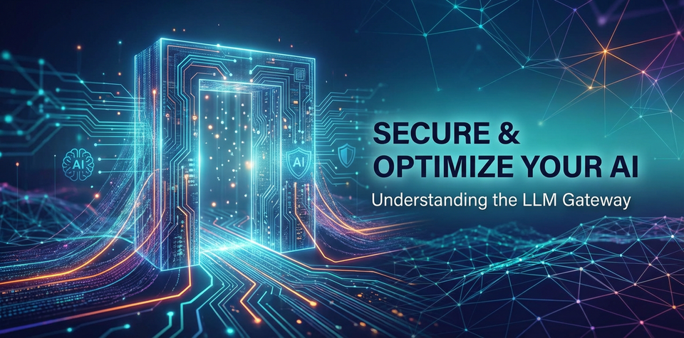 Secure & Optimize Your AI: Understanding the LLM Gateway