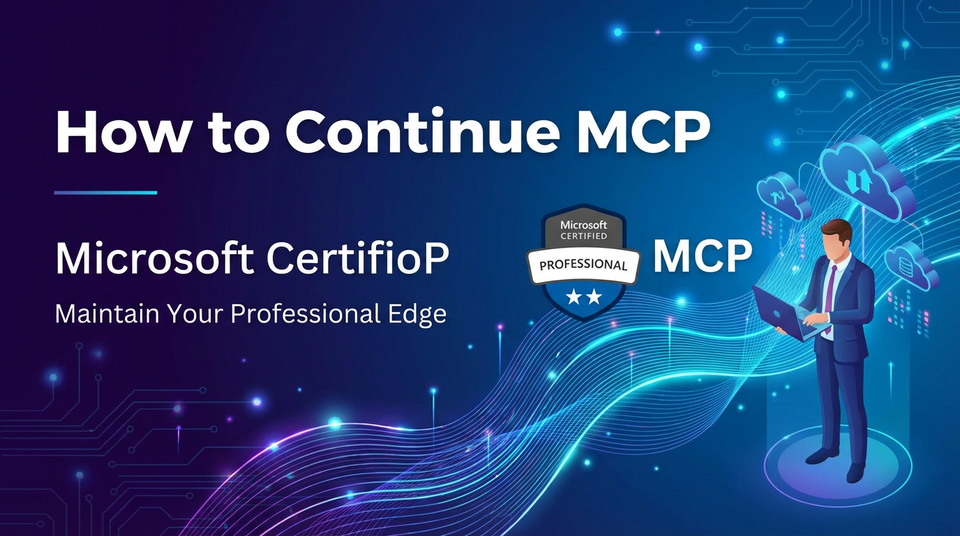 How to Continue MCP: Maintain Your Professional Edge