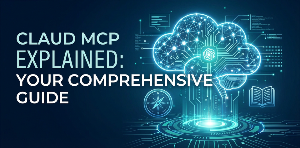 Claud MCP Explained: Your Comprehensive Guide