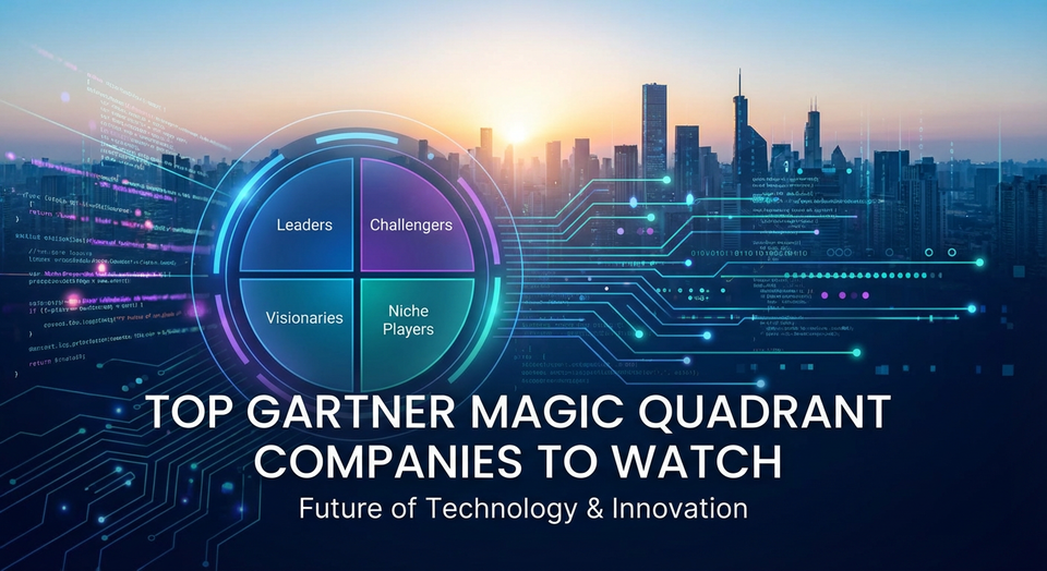 Top Gartner Magic Quadrant Companies to Watch